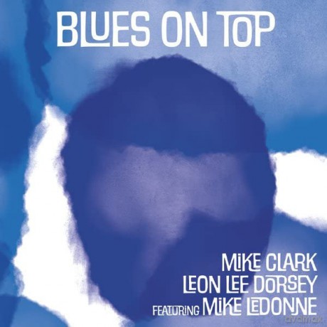 Leon Lee Dorsey: Blues on Top [CD]