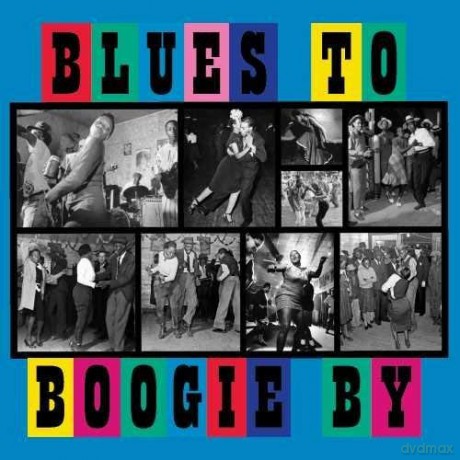 Blues To Boogie By: Blues To Boogie By [CD]