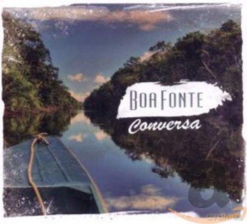 Conversa: Boa fonte [CD]