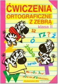 Ćwiczenia ortograficzne z zebrą. Klasa 2 - Lucyna Mynarska [KSIĄŻKA]