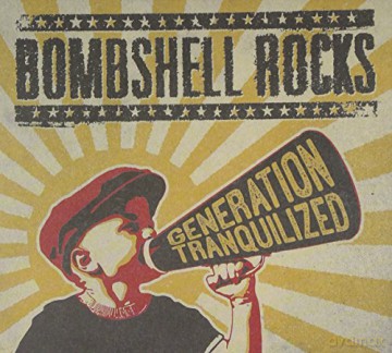 Bombshell Rocks-Generation Tranquilized [CD]