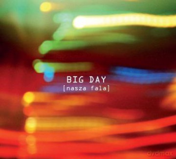 Big Day: Nasza Fala (digipack) [CD]