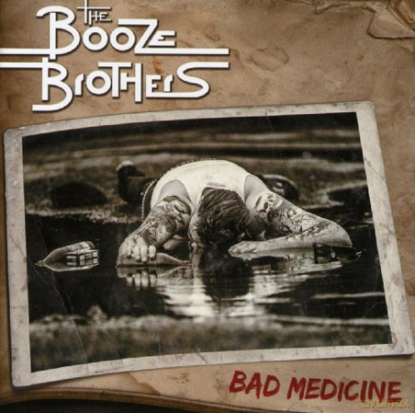 Booze Brothers-Bad Medicine [CD]