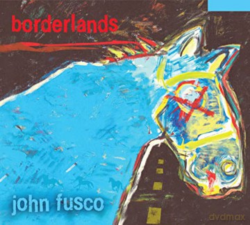 John Fusco: Borderlands - 95 [CD]