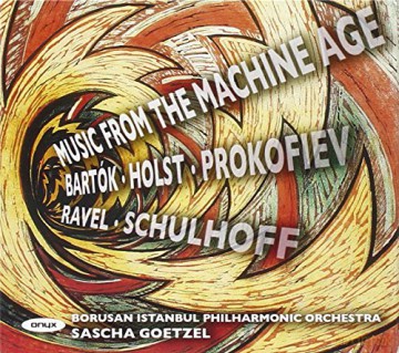 Borusan Istanbul Philharmonic Orche: Borusan Istanbul Philharmonic Orche - Music From The Machine Age [CD]