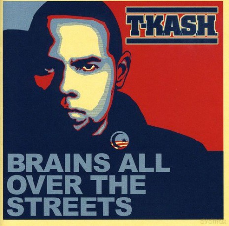 T-Kash: Brains All Over The Streets [CD]