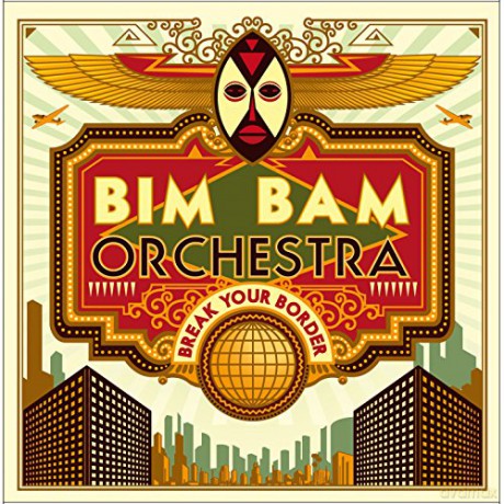 Bim Bam Orchestra: Break Your Border [CD]