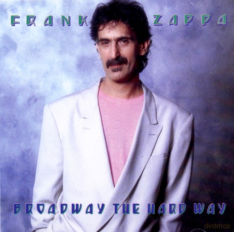 Frank Zappa: Broadway The Hard Way [CD]