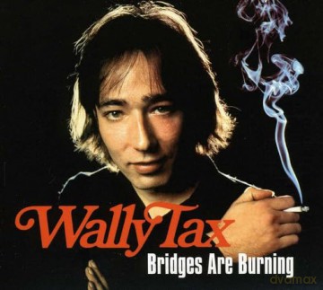 Wally Tax: Bridges Are Burning [2CD]