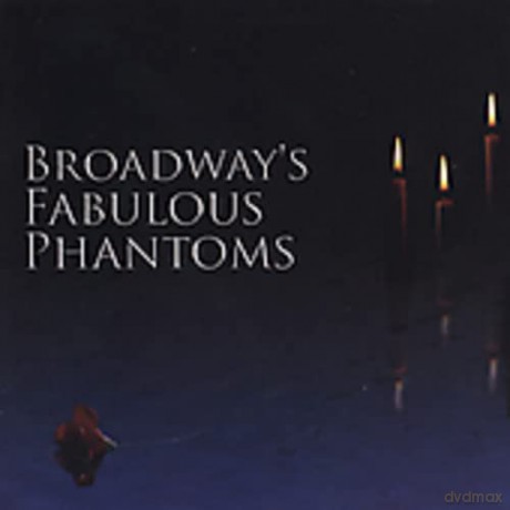 Broadways Fabulous Phantoms: Broadways Fabulous Phantoms [CD]