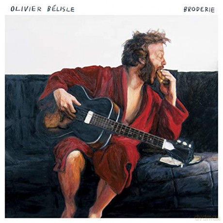 Olivier Belisle: Broderie [CD]