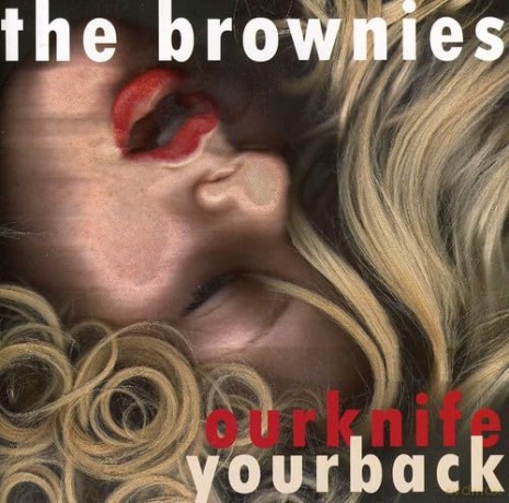 Brownies-Our Knife Your Back [CD]