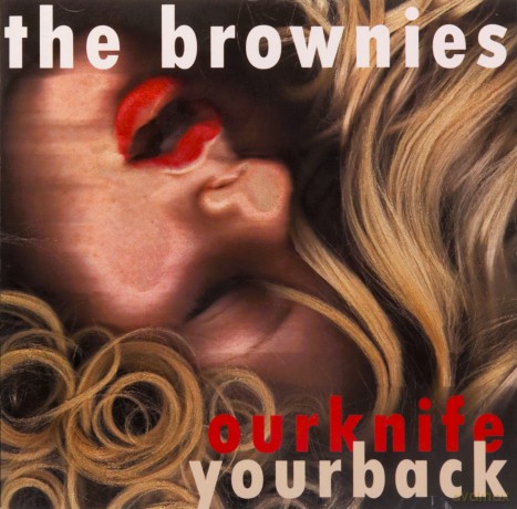 Brownies-Our Knife Your Back [CD]
