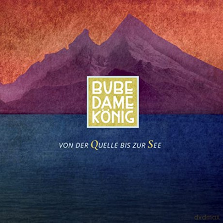 Bube Dame Konig-Von Der Quelle Bis Zur See [CD]
