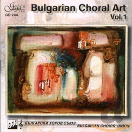 Bulgarian Choral Art I: Bulgarian Choral Art I [CD]