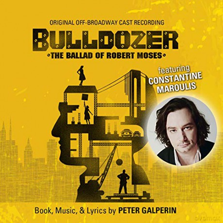 Bulldozer: The Ballad Of Robert Moses (O.O.B.C.R.): Bulldozer: The Ballad Of Robert Moses (O.O.B.C.R.) [CD]