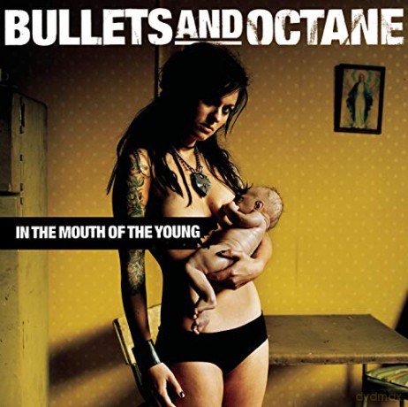 Bullets And Octane-In The Mouth Of The Young [CD]