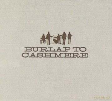 Burlap to Cashmere: Burlap to Cashmere [CD]
