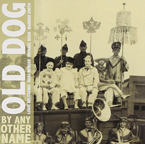 Old Dog: By Any Other Name [CD]