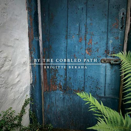 Brigitte Beraha: By The Cobbled Path [CD]