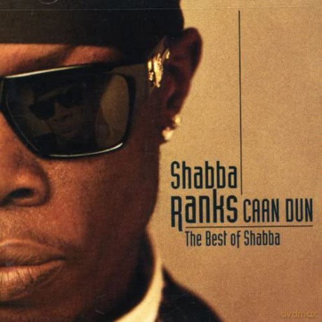 Shabba Ranks: Caan Dun - The Best Of [2CD]