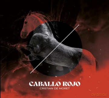 Cristian De Moret: Caballo Rojo [CD]