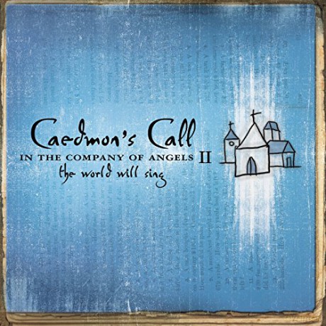 Caedmon's Call-In The Company Of Angels [CD]