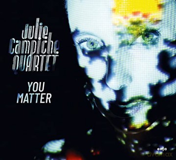 Julie Quartet Campiche: Campiche,Julie Quartet-You Matter [CD]