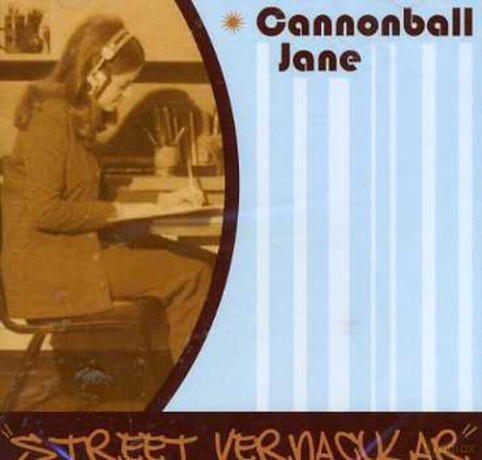 Cannonball Jane - Street Vernacular [CD]