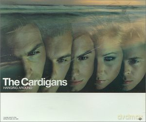 Cardigans-Hanging Around [CD]