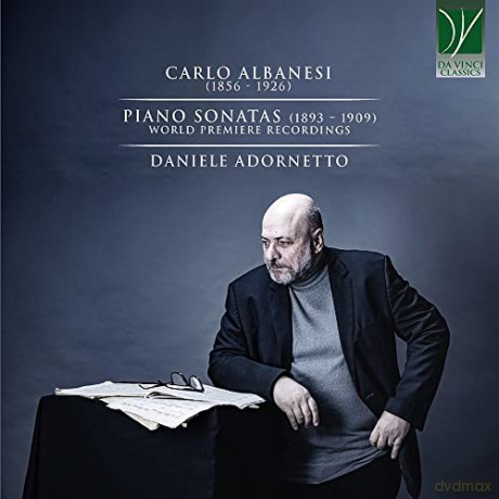 Daniele Adornetto: Carlo Albanesi: Piano Sonatas (1893  1909) [CD]
