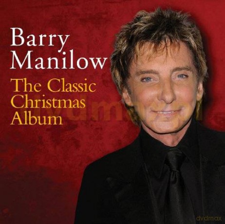 Barry Manilow: The Classic Christmas Album [CD]