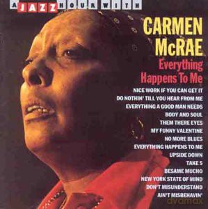 CARMEN McRAE-EVERYTHING HAPPENS TO ME [CD]
