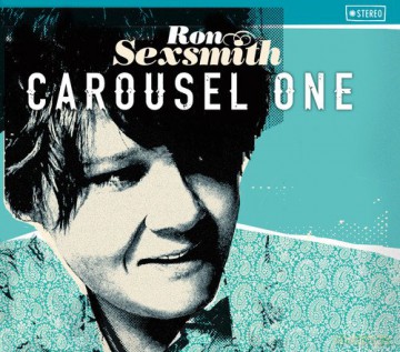 Ron Sexsmith: Carousel One [CD]