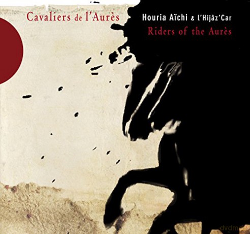 Houria Aichi: Cavaliers De L'Aures [CD]