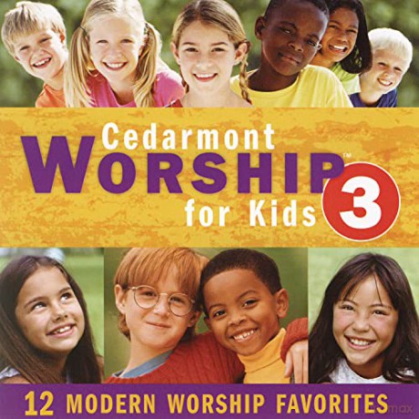 Cedarmont Kids: Cedarmont Kids - Cedarmont Kids Worship For Kids 3 [CD]