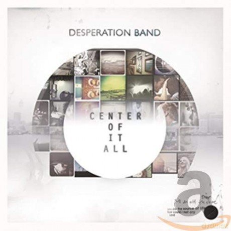 Desperation Band: Center of It All [CD]