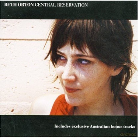 Beth Orton: Central Reservation - Australia + Bonus Remixes [CD]