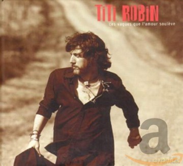 Titi Robin: Ces Vauges Que L'Amour So [CD]