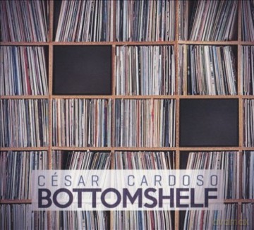 Cesar Cardoso-Bottom Shelf [CD]