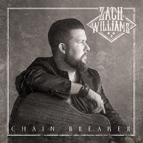 Zach Williams: Chain Breaker [CD]