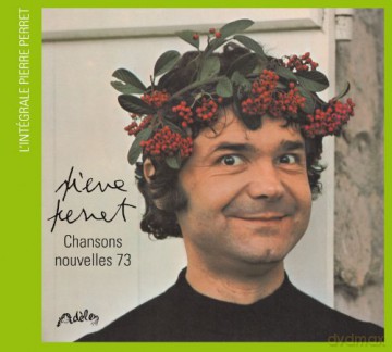 Pierre Perret: Chansons Nouvelles 73 [CD]