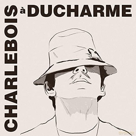 Robert Charlebois: Charlebois A Ducharme [CD]