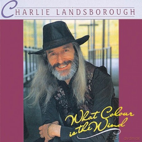 Charlie Landsborough: Charlie Landsborough - What Colour Is The Wind [CD]