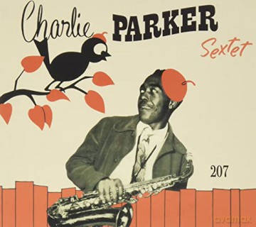 Charlie Parker: Charlie Parker Sextet [CD]