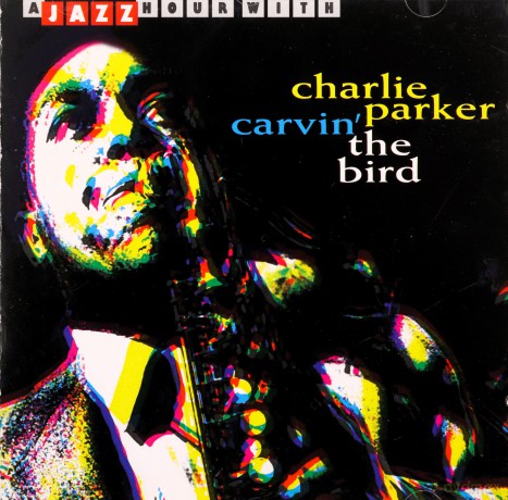 Charlie Parker-Carvinâ´ The Bird [CD]