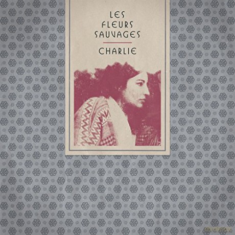 Charlie-Les Fleurs Sauvages [CD]