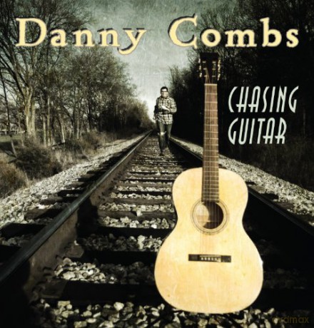 Danny Combs: Chasing Guitar [CD]