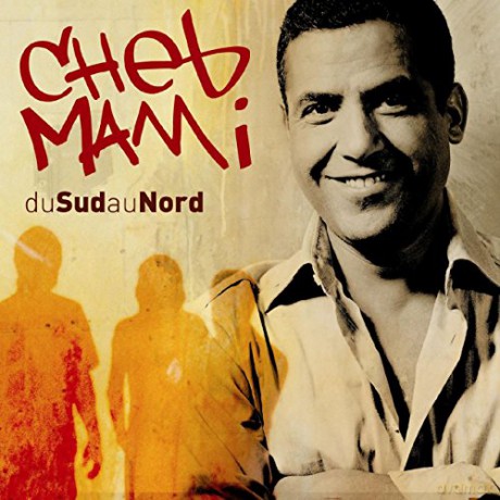 Cheb Mami: Cheb Mami - du Sub au Nord [CD]