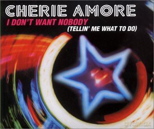 Cherie Amore-I Don't Want Nobody [CD]